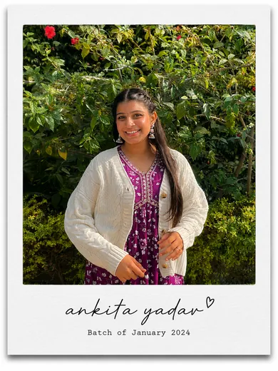 Ankita Yadav — Batch of January 2024