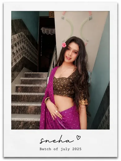 Sneha — Batch of July 2025